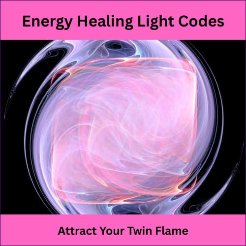Energy Healing Light Codes - Attract Your Twin Flame - digital download