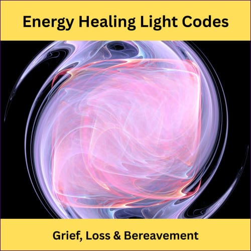 Energy Healing Light Codes - Grief Loss & Bereavement - digital download