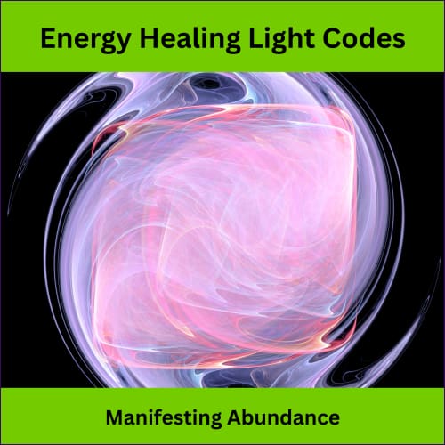 Energy Healing Light Codes - Manifesting Abundance - digital download
