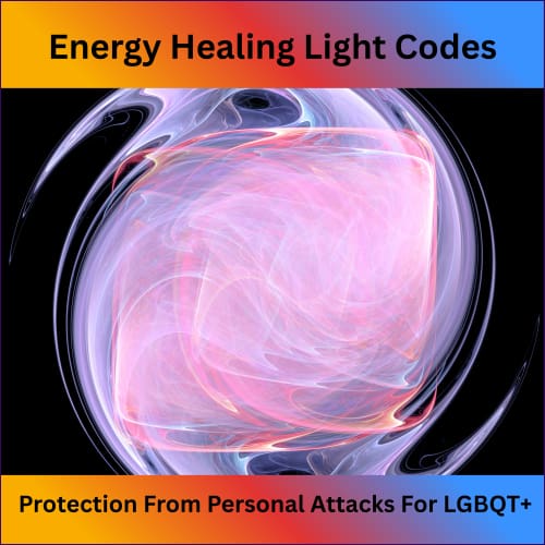 Energy Healing Light Codes - Protection From Personal Attacks For LGBQT+ - digital download