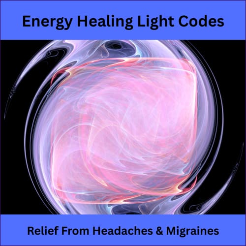 Energy Healing Light Codes - Relief From Headaches & Migraines - digital download